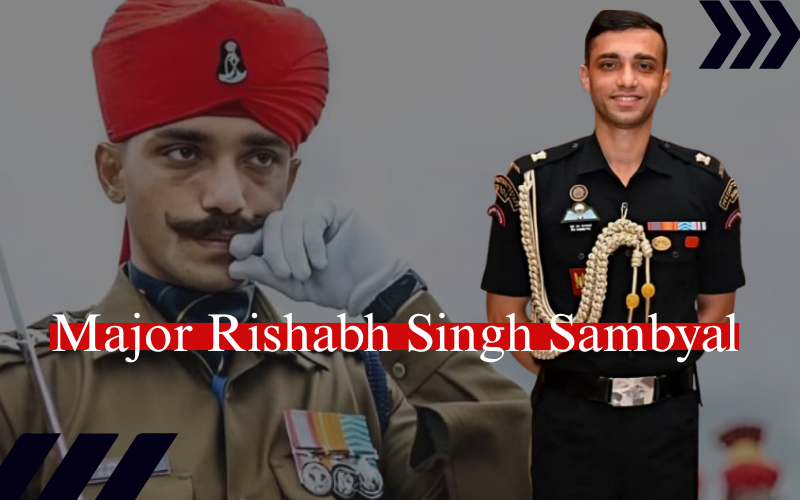 Major Rishabh Singh Sambyal