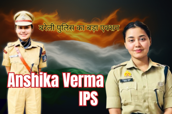 anshika verma ips