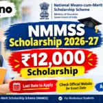 NMMSS Scholarship 2026-27 ₹12000 scholarship last date