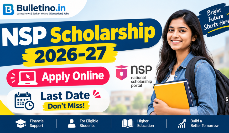 NSP Scholarship 2026-27 Apply Online Last Date